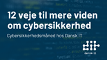 National cybersikkerhedsmåned: Her er er 12 veje til mere viden